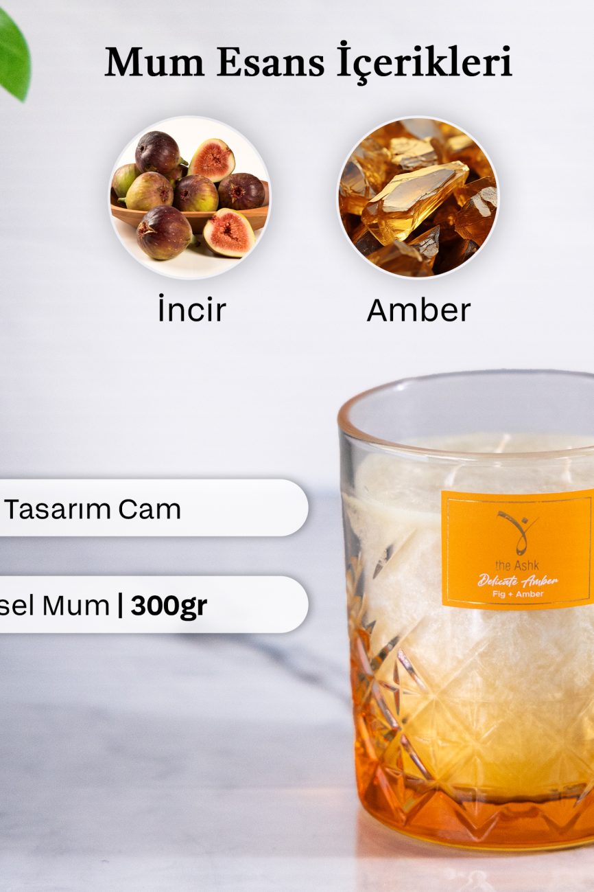 Delicate Amber Mum 300gr İncir & Amber